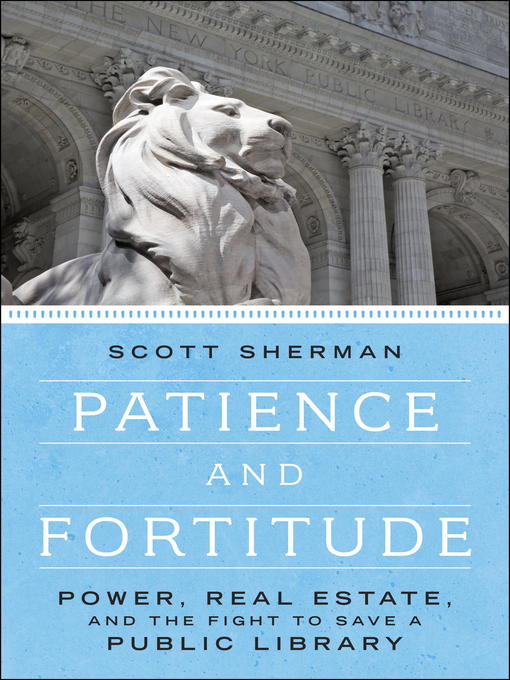 Title details for Patience and Fortitude by Scott Sherman - Wait list